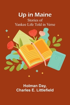 Up in Main Stories of Yankee Life Told in Verse