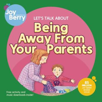 Paperback Let's Talk about Being Away from Your Parents Book