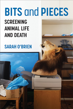 Paperback Bits and Pieces: Screening Animal Life and Death Book