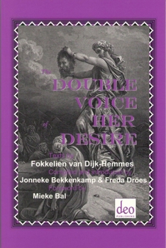 Paperback The Double Voice of Her Desire: Texts by Fokkelien Van Dijk-Hemmes Book