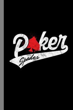 Paperback Pker Spades: Card Games Gift For Poker Players (6x9) Dot Grid Notebook To Write In Book