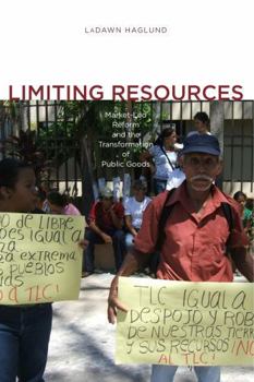 Paperback Limiting Resources: Market-Led Reform and the Transformation of Public Goods Book