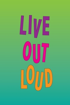 Paperback Live Out Loud Dot-Grid Journal, 6x9, 120 pages Book
