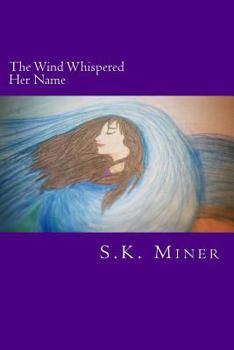 Paperback The Wind Whispered Her Name Book