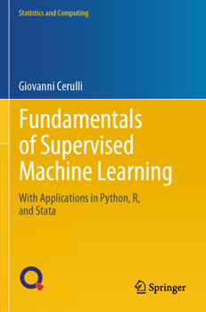 Paperback Fundamentals of Supervised Machine Learning: With Applications in Python, R, and Stata Book