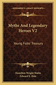Paperback Myths And Legendary Heroes V2: Young Folks' Treasury Book