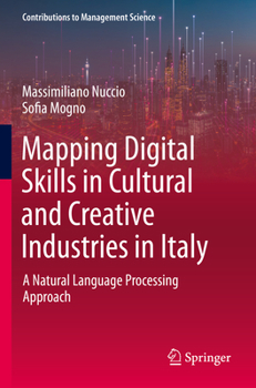 Paperback Mapping Digital Skills in Cultural and Creative Industries in Italy: A Natural Language Processing Approach Book