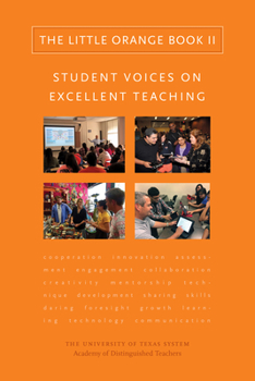 The Little Orange Book II: Student Voices on Excellent Teaching - Book  of the Tower Books Imprint