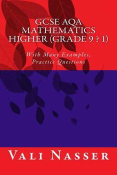 Paperback GCSE AQA Mathematics Higher (Grade 9 - 1): With Many Examples and Practice Questions Book