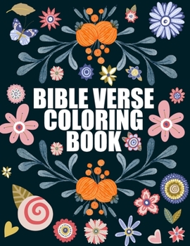 Bible Verse Coloring Book: Beauty In The Bible Adult Coloring Book Perfect For Bible Study And Meditation For Adults