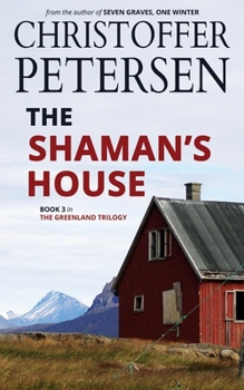 The Shaman's House - Book #3 of the Konstabel Fenna Brongaard