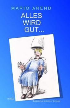 Paperback Alles wird gut... [German] Book