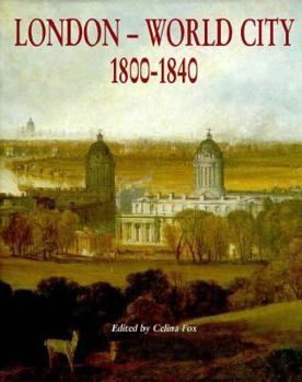 Hardcover London-World City: 1800-1840 Book