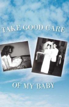 Paperback Take Good Care of My Baby Book