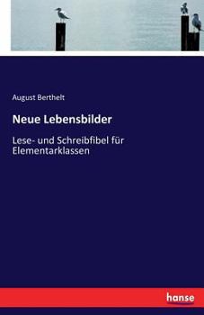 Paperback Neue Lebensbilder: Lese- und Schreibfibel für Elementarklassen [German] Book