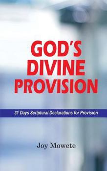 Paperback God's Divine Provision (31 Days Scriptural Declarations for Provision) Book