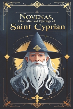 Novenas, Oils, Altar and Offerings of Saint Cyprian