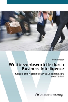 Paperback Wettbewerbsvorteile durch Business Intelligence [German] Book