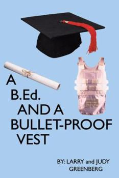 Paperback A B.Ed and a Bullet Proof Vest Book