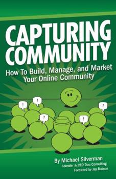 Paperback Capturing Community: How to Build, Manage, and Market Your Online Community Book