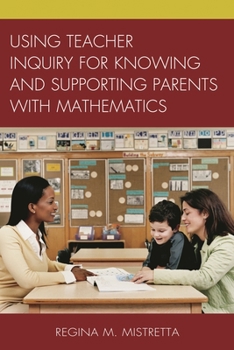 Paperback Using Teacher Inquiry for Knowing and Supporting Parents with Mathematics Book