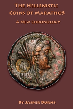 Paperback The Hellenistic Coins of Marathos: A New Chronology Book