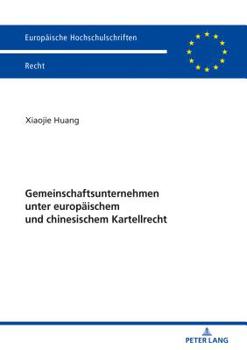 Paperback Gemeinschaftsunternehmen unter europaeischem und chinesischem Kartellrecht [German] Book