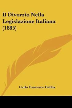 Paperback Il Divorzio Nella Legislazione Italiana (1885) [Italian] Book