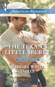 The Texan's Little Secret - Book #3 of the Texas Rodeo Barons