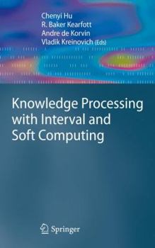 Paperback Knowledge Processing with Interval and Soft Computing Book