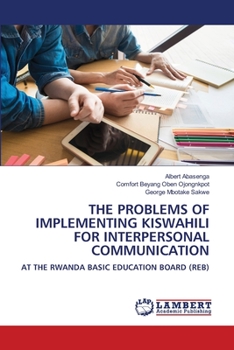 Paperback The Problems of Implementing Kiswahili for Interpersonal Communication Book