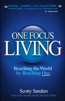 Paperback One Focus Living: Reaching the World by Reaching One Book