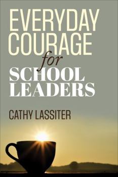 Paperback Everyday Courage for School Leaders Book