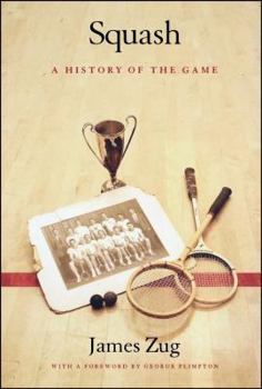 Hardcover Squash: A History of the Game Book