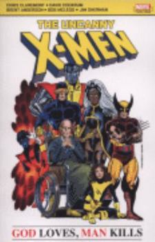 The Uncanny X-Men: God Loves, Man Kills - Book #5 of the Uncanny X-Men (1963)