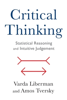 Hardcover Critical Thinking: Statistical Reasoning and Intuitive Judgment Book