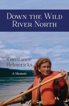 Paperback Down the Wild River North Book
