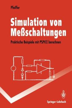 Paperback Simulation Von Meßschaltungen: Praktische Beispiele Mit PSPICE Berechnen [German] Book