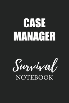 Case Manager Survival Notebook: Small Undated Weekly Planner for Work and Personal Everyday Use Habit Tracker Password Logbook Music Review Playlist Diary Journal