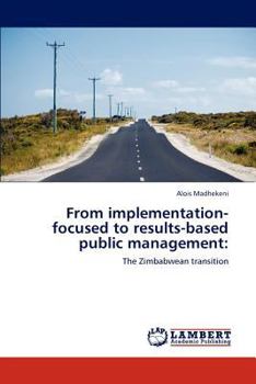 Paperback From Implementation-Focused to Results-Based Public Management Book