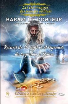 Paperback Baram Le Conteur: Les Chroniques Des Mondes Oubliés [French] Book