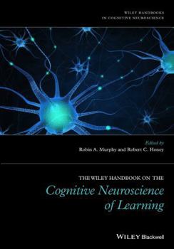 Hardcover The Wiley Handbook on the Cognitive Neuroscience of Learning Book