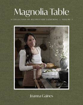 Hardcover Magnolia Table, Volume 3: A Collection of Recipes for Gathering Book