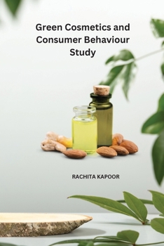 Paperback Green Cosmetics and Consumer Behaviour Study Book
