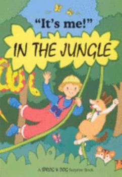 Paperback 'It's Me': in the Jungle ('It's Me') (It's Me Sprog & Dog) Book