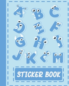 Paperback Sticker Book: Cool Permanent Blank Sticker Collection Book for Boys with Funny Monster Letters, Album with White 8x10 Inch Pages for Book