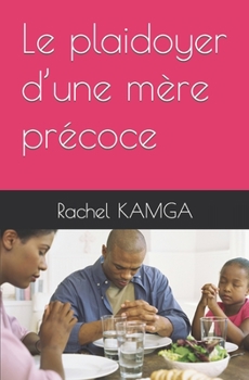 Paperback Le plaidoyer d'une mère précoce [French] Book