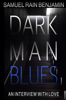 Paperback Dark Man Blues: An Interview With Love Book