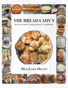 Paperback The Bread Lady's Secrets and Companions Cookbook Book