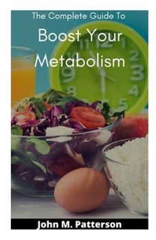 Paperback The Complete Guide To Boost Your Metabolism Book